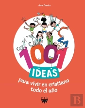 1001 Ideas Para Vivir En Cristiano Todo El Año