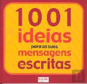 1001 Ideias Para as Suas Mensagens Escritas