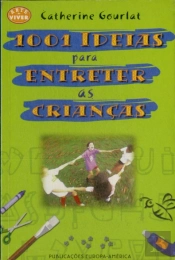 1001 Ideias para Entreter as Crianças