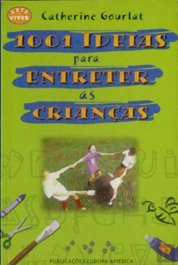 Bertrand.pt - 1001 Ideias para Entreter as Crianças