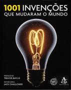 1001 Invenções que Mudaram o Mundo