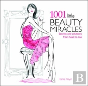 1001 Little Beauty Miracles