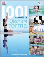 1001 Maneiras de Ficar em Forma