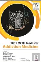 1001 Mcqs To Master Addiction Medicine
