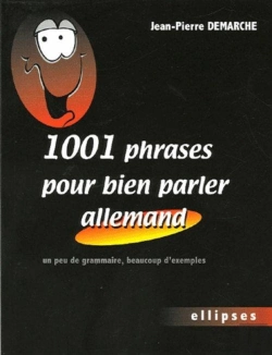 Bertrand.pt - 1001 Phrases Pour Bien Parler Allemand - Un Peu De Grammaire, Beaucoup D'Exemples