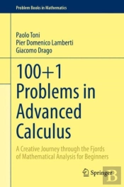 100+1 Problems In Advanced Calculus