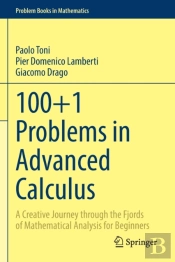 100+1 Problems In Advanced Calculus