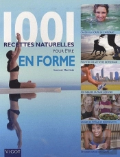 1001 Recettes Naturelles Pour Être En Forme