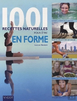 Bertrand.pt - 1001 Recettes Naturelles Pour Être En Forme