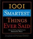 1001 Smartest Things Ever Said