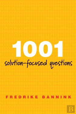 Bertrand.pt - 1001 Solution-Focused Questions