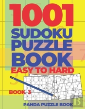 1001 Sudoku Puzzle Books Easy To Hard - Book 3