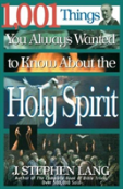 1001 Things You Always Wanted To Know About The Holy Spirit