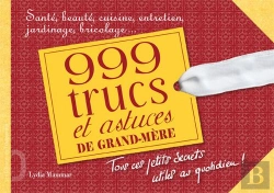 Bertrand.pt - 1001 Trucs Et Astuces De Grand-Mère ; Tous Ces Petits Secrets Utiles Au Quotidien