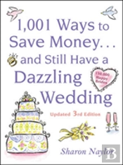 1001 Ways To Save Money ... And Still Have A Dazzling Wedding