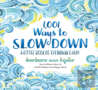 1,001 Ways To Slow Down