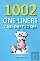 1002 One-Liners And Daft Jokes