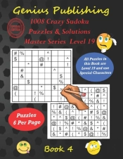 1008 Crazy Sudoku Puzzles & Solutions Master Series - Level 19 - Book 4