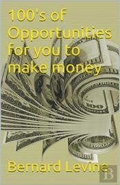 100'S Of Opportunities For You To Make M