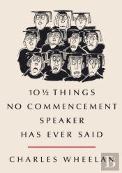 101/2 Things No Commencement Speaker Has Ever Said