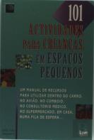 101 Actividades para Crianças em Espaços Pequenos