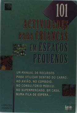 Bertrand.pt - 101 Actividades para Crianças em Espaços Pequenos
