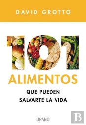 101 Alimentos Que Pueden Salvarte La Vida 