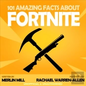 101 Amazing Facts About Fortnite
