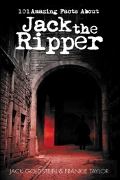 101 Amazing Facts About Jack The Ripper