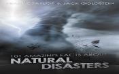 101 Amazing Facts About Natural Disasters