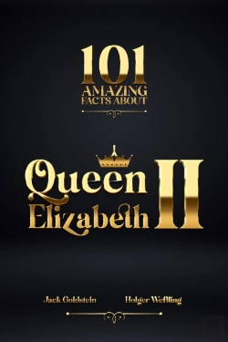 Bertrand.pt - 101 Amazing Facts About Queen Elizabeth Ii