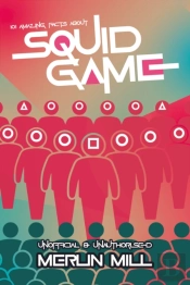 101 Amazing Facts About Squid Game