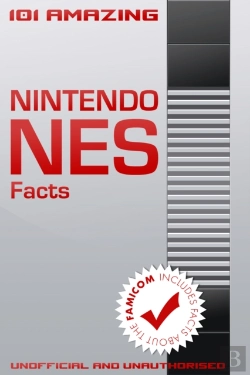 Bertrand.pt - 101 Amazing Nintendo Nes Facts