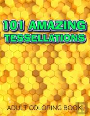 101 Amazing Tessellations Adult Coloring Book