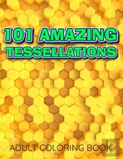 101 Amazing Tessellations Adult Coloring Book