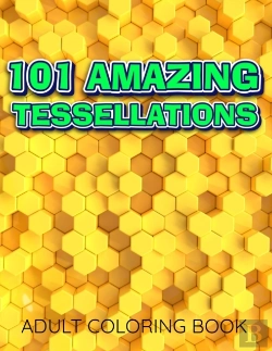 Bertrand.pt - 101 Amazing Tessellations Adult Coloring Book