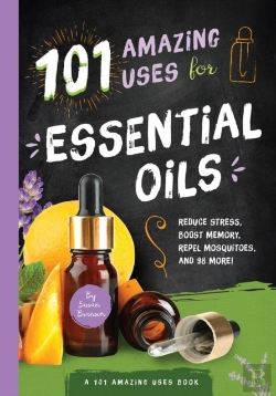 Bertrand.pt - 101 Amazing Uses For Essential Oils