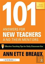101 Answers For New Teachers And Their Mentors
