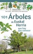 101 Arboles De Euskal Herria Que Hay Que Conocer