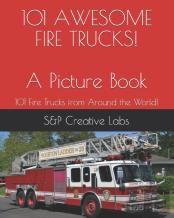101 Awesome Fire Trucks! A Picture Book