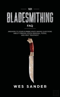 Bertrand.pt - 101 Bladesmithing Faq: Answers To Your B