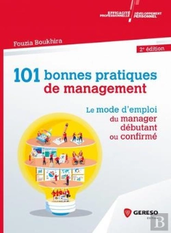 Bertrand.pt - 101 Bonnes Pratiques De Management - Le Mode D'Emploi Du Manager Debutant Ou Confirme