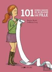 101 Bonnes Raisons De Se Réjouir D'Être Une Fille
