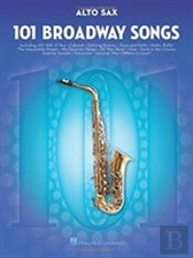 101 Broadway Songs For Alto Sax