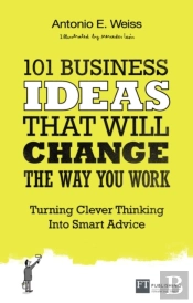 101 Business Ideas That Will Change The Way You Work