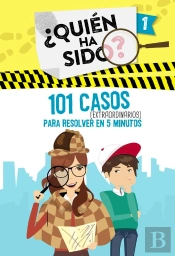 101 Casos Extraordinarios Para Resolver En 5 Minutos (¿Quién Ha Sido? 1)