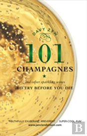 101 Champagnes And Other Sparkling Wines