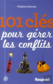 101 Cles Pour Gerer Les Conflits