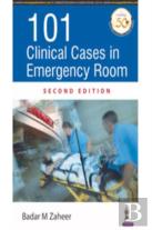 101 Clinical Cases In Emergency Room