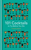 101 Cocktails To Try Before You Die